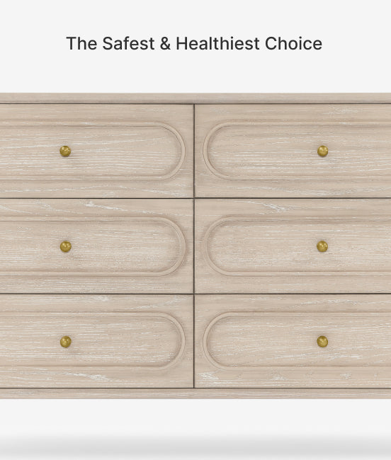 Wooden dresser with gold knobs on a light background, text 'The Safest & Healthiest Choice' above.